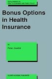 Review Springer  / Bonus Options in Health Insurance (Developments in Health Economics and Public Policy)