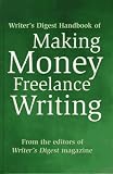 Writer's Digest Handbook of Making Money Freelance Writing