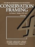 Conservation Framing (Library of the Professional Picture Framing, Vol 4)
