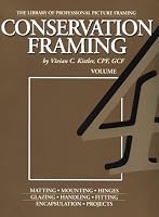 Conservation Framing (Library of the Professional Picture Framing, Vol 4) (Library of the Professional Picture Framing, Vol 4)