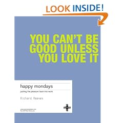 Happy Mondays: Putting the Pleasure Back into Work