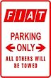 FIAT PARKING ONLY novelty street sign
