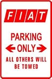 FIAT PARKING ONLY novelty street sign