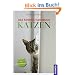 Das Kosmos Handbuch Katzen: Von Stubentigern empfohlen
