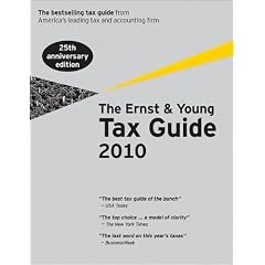 Ernst and Young Tax Guide 2010 (For Preparing Your 2009 Taxes)