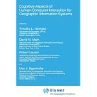 Click here to buy Cognitive Aspects of Human-Computer Interaction for Geographic Information Systems (NATO... by  T.L. Nyerges, D.M. Mark, Robert Laurini, and Max J. Egenhofer.
