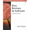 Peer Reviews in Software: A Practical Guide