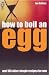 How to Boil an Egg