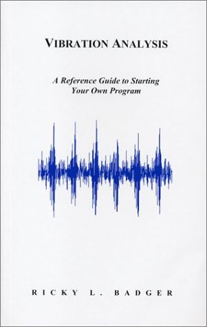 Vibration Analysis  A Reference Guide to Starting Your Own Program