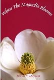 When the Magnolia Blooms (Magnolia, Book 2)