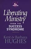 Liberating ministry from the success syndrome