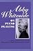 Abby Whiteside on Piano Playing : Indispensables of Piano Playing - Mastering the Chopin Etudes and Other Essays