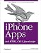 iPhone Apps mit HTML, CSS and JavaScript: Ohne Objective-C und Cocoa zur eigenen App
