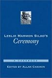 Leslie Marmon Silkos Ceremony : A Casebook (Casebooks in Criticism)
