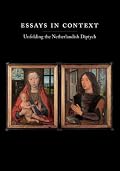 Essays in Context: Unfolding the Netherlandish Diptych (Harvard University Art Museums)