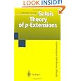 Galois Theory of p-Extensions by Helmut Koch and F. Lemmermeyer