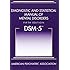 Diagnostic and Statistical Manual of Mental Disorders, 5th Edition: DSM-5