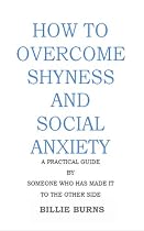 How To Overcome Shyness and Social Anxiety-From Free Kindle Books Library Click to Download Free Kindle Book -> How To Overcome Shyness and Social Anxiety
