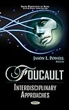 Foucault : interdisciplinary approaches