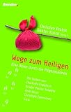 Produkt-Bild: Wege zum Heiligen - Eine Reise durch die Pilgerpsalmen: Eine Reise durch die Pilgerpsalmen. Mit Texten von Charlotte Knobloch, Bruder Paulus Terwitte, Andi Weiss, Christoph Zehendner u.v.a