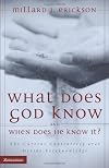 What Does God Know and When Does He Know It?: The Current Controversy over Divine Foreknowledge