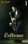 Coltrane: Siegeszug eines Sounds
