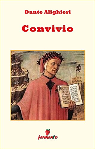 Convivio - testo in italiano volgare (Emozioni senza tempo) (Italian Edition)
