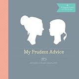 My Prudent Advice: Lessons for My Daughter (Journal)