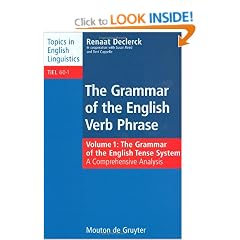 The Grammar of the English Verb Phrase: Volume 1: The Grammar of the English Tense System: A Comprehensive Analysis