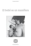 El Bebé Es Un Mamífero (Despertar (mandala))