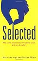 Selected: Why some people lead, why others follow, and why it matters: What Evolutionary Psychology Tells Us About Leadership and What Makes an Outstanding Leader