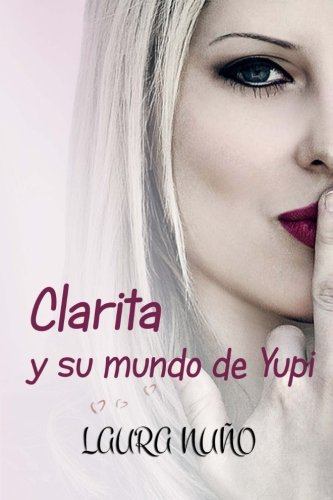 Clarita y su mundo de Yupi (Spanish Edition)