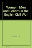 Women, men and politics in the English civil war : an inaugural lecture given 8 October 1997