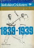 Yorkshire cricketers, 1839-1939