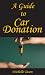 A Guide To Car Donation