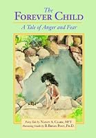 The Forever Child: A Tale of Anger and Fear