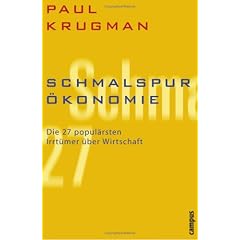Schmalspur-�konomie: Die 27 popul�rsten Irrt�mer �ber Wirtschaft
