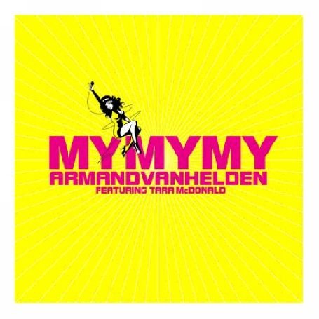 Armand Van Helden - My My My (Original Club Version) Lyrics - Zortam Music