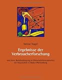 Ergebnisse  der Verbraucherforschung: und deren Beruecksichtigung im Wirschaftslehreunterricht der Hauptschule in Baden-Wuerttembergq