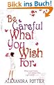 Be Careful What You Wish for