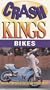 Crash Kings-Bikes-V01 [VHS]
