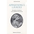 Apparitions � Lourdes, Bernadette Soubirous et les miracles de la Grotte