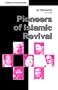 Pioneers of Islamic Revival (Studies in Islamic Society)