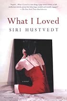 What I Loved: A Novel