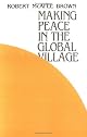 Making Peace in the Global Village