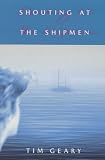 Shouting at the Ship Men