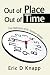 Out of Place Out of Time: The Testimony of Dr. Trenton Stowel