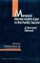 Managed Mental Health Care in the Public Sector: A Survival Manual (Chronic Mental Illness, Vol. 4)
