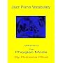 Jazz Piano Vocabulary: The Phrygian Mode (Volume 3)