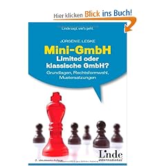 Mini-GmbH, Limited oder klassische GmbH?: Grundlagen, Rechtsformwahl, Mustersatzungen